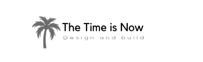 The Time Is Now Design & Build